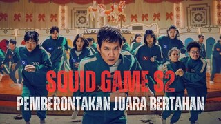 SQUID GAME SEASON 2 | PEMBERONTAKAN DARI SANG JUARA BERTAHAN