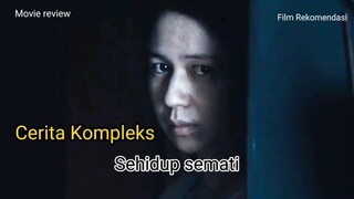Cerita kompleks sehidup semati