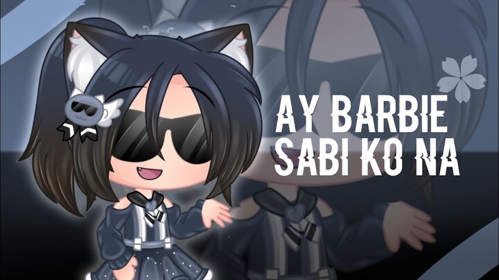 Sabi ko na barbie meme// Gachalife// ft.Marga Hakdog// Tysm for 7k  //inspired