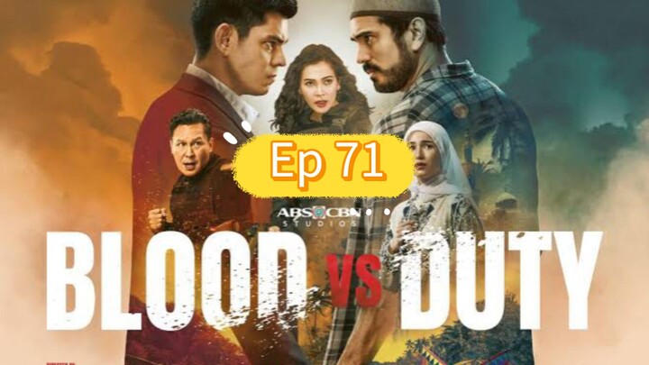 (Episode 71) Blood Vs Duty  Full Episode