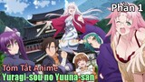Tóm Tắt Anime: " Con Vợ Hồn Ma " | Yuuna of Yuragi Manor | Phần 1 | Review Anime