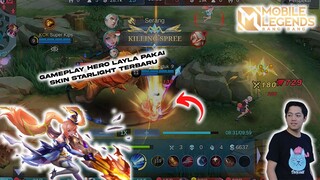 GAMEPLAY HERO LAYLA PAKAI SKIN STARLIGHT TERBARU - Mobile Legends Bang Bang [Indonesia]