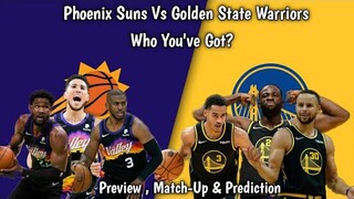 Warriors Vs Suns Preview , Match-Up & Prediction | Who You've Got?