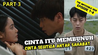 CINTA MENGHANCURKAN SEGALANYA || THE IMPOSSIBLE HEIR EPS 7-8