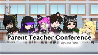 *Parent Teacher Conference* by: Lele Pons (Gacha life)