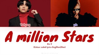 (Karaoke Ver) BTS V(김태형) and You(당신) 'A million stars' (Color coded lyrics Eng|Rom|Han)