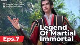 legend of martial immortal [E 07] Sub Indo