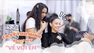 CA SỸ THU MINH REACT MV "VỀ VỚI EM"  - THẢ LUÔN MỘT TRÀN "TRỒI ÔI'' THẢNG THỐT CHO VÕ HẠ TRÂM