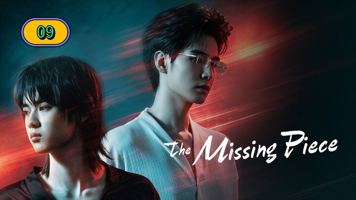 The Missing Piece _Ep.09_Eng.Sub