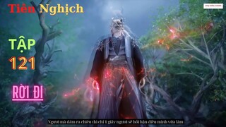 Tiên Nghịch Tập 121 Vietsub Thuyết Minh 1080P |Renegade Immortal EP121| HHTQ Thắng channel