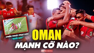 Liệu Việt Nam có thể giành CHIẾN THẮNG cho màn tiếp đón OMAN?