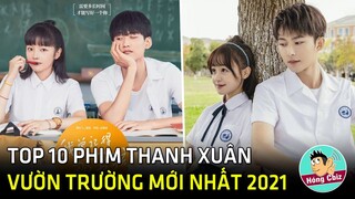 Top 10 phim ngôn tình Thanh Xuân Vườn Trường Hoa Ngữ đáng xem nhất 2021|Hóng Cbiz