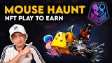 MOUSE HAUNT - PLAY TO EARN! AYOS NA TO!