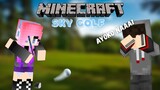 Ang Sakit sa Ulo mag Golf lalo na pag Kasama ang Jowa 😂 | Minecraft Sky Golf