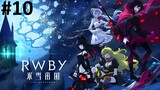 RWBY: Hyousetsu Teikoku | Episode 10 Sub Indo | HD 720P