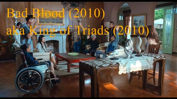 Bad Blood (2010) aka King of Triads (2010)