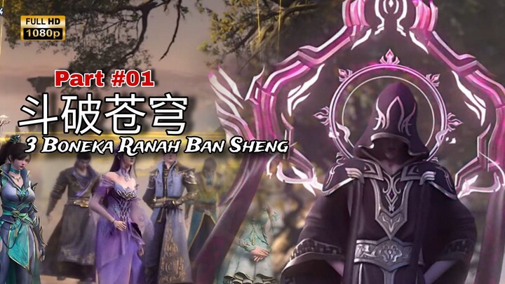 Menghadapi 3 Ban Sheng, Kejadian di Pohon Kuno Bodhisattva Part 01 | btth |xiao yan