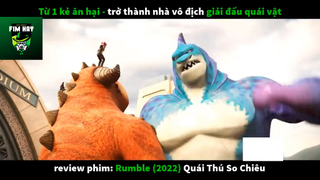 REVIEW PHIM : Quái thú so chiêu (p2) #rvphimhoathinh
