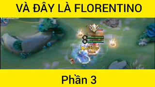 Và đây là Florentino đẳng cấp #3