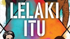 Lelaki Itu (2024) ~Ep26~