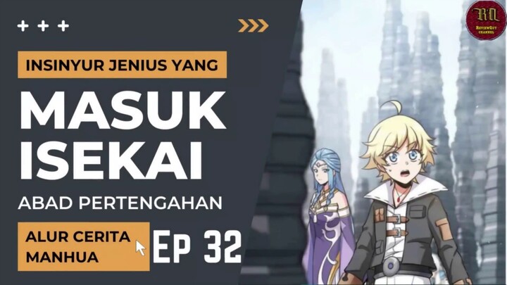 Insinyur Jenius Masuk Isekai ?? Episode 32 part 2 #RTW #Manhua