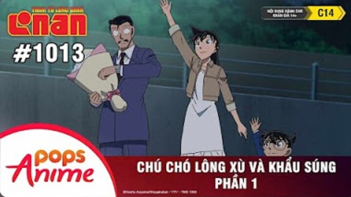 Thám Tử Lừng Danh Conan - Tập 1013 | Chú Chó Lông Xù Và Khẩu Súng (Phần Đầu) | Bản Lồng Tiếng