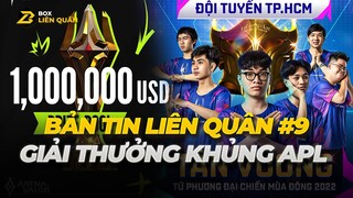 Bảng Tin Liên Quân #9 - GIẢI THƯỞNG KHỦNG 24 TỶ ĐỒNG CỦA APL  | Box Liên Quân