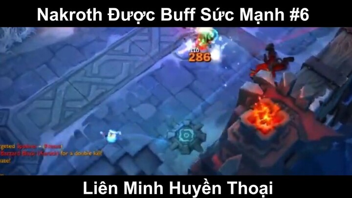 Nakroth Được Buff Sức Mạnh Phần 6