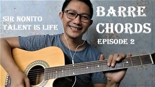 Paano Matutong Mag-Gitara | Barre Chords | Episode 2