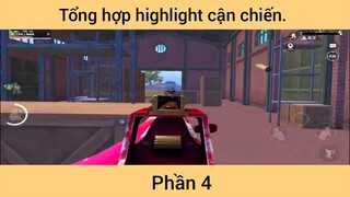 Tổng hợp highlight cận chiến p4