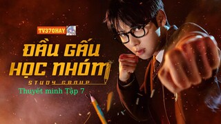 Thuyết Minh Đầu Gấu Học Nhóm Tập 7