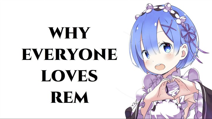 WHY EVERYONE LOVES REM
