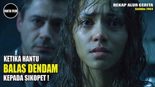 HANTU YANG MELAKUKAN BALAS DENDAM!! Alur Cerita Film Horor Gothika 2003 | Fakta Film