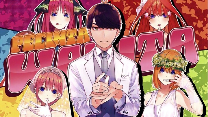 【AMV】Pecinta Wanita - Gotoubun no Hanayome / The Quintessential Quintuplets