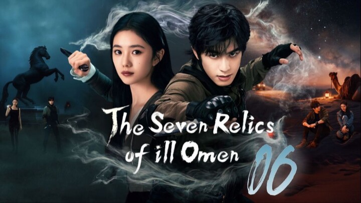 The Seven Relics of ill Omen - Episode 6 [Eng Sub]