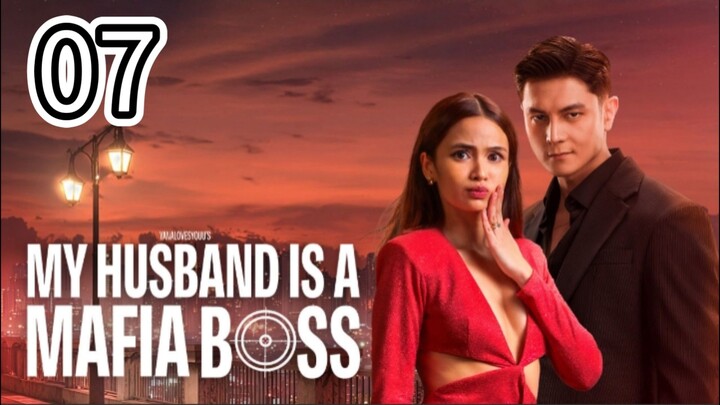 🇵🇭 My Husband Is A Mafia Boss- English Sub- Episode 7