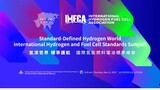 Standard-Defined Hydrogen WorldInternational Hydrogen and Fuel Cell Standards Summit