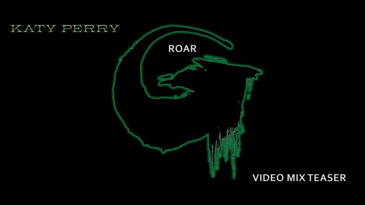 Katy Perry- Roar (Godzilla Video Mix) •  #TBT teaser