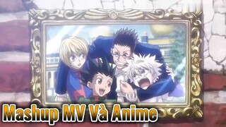 Mashup MV Và Anime