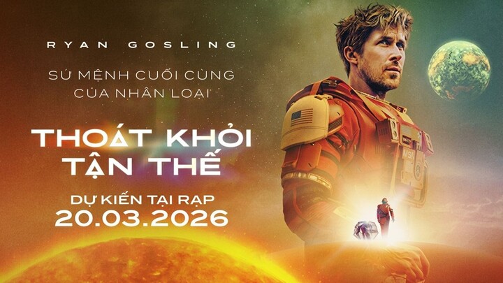 Thoát Khỏi Tận Thế (Project Hail Mary) Full HD Thuyết Minh