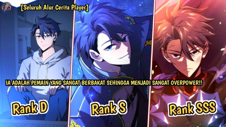 IA ADALAH PEMAIN YANG SANGAT BERBAKAT SEHINGGA MENJADI SANGAT OVERPOWER! (Alur Cerita Manhwa Player)