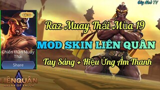 Hướng Dẫn Mod Skin Raz Muay Thái Mới Nhất Liên Quân Mùa 19 Sau Cập Nhật