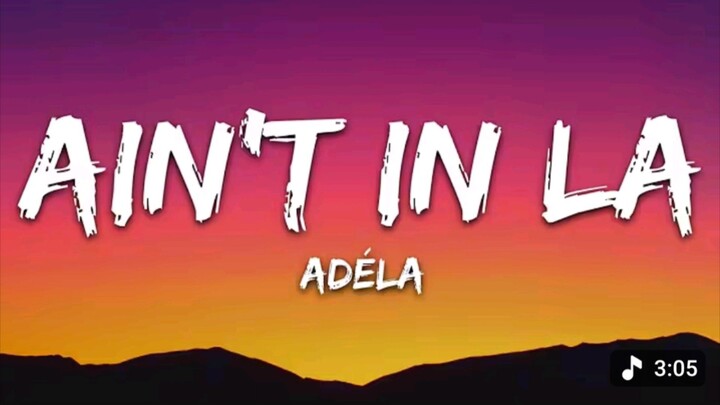 Ain't In LA - ADÉLA (Lyrics)