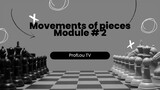 Chess Module # 2: Movement of pieces. (tagalog) Paano magturo ng bawat tira.Newbie into Strong