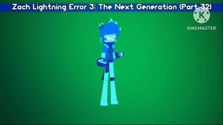 Zach Lightning Error 3: The Next Generation (Part 32)