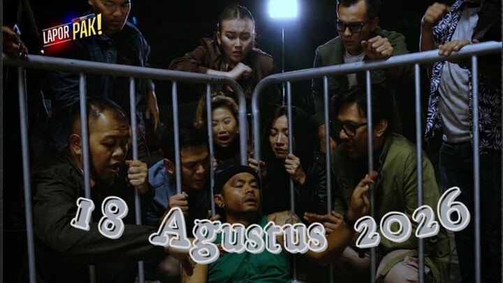 [FULL] Lapor Pak 18/08/26 - Tiba-tiba Andhika Diangkat Jadi Raja