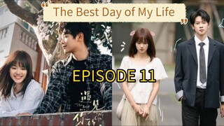 The Best Day of My Life ep 11 (sub indo)