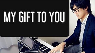 【ピアノカバー】 My Gift to You-Lyricist- 小山内舞 -Composer- S.O.S-PianoArr.Trician-PianoCoversPPIA.pdf