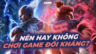 Game Đối Kháng On! | Ty Tỷ Lý Do Để Bạn Nên Hay Không Nên Chơi Game Đối Kháng