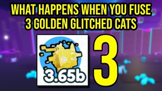 What Happens When You Fuse 3 Golden Glitched Cat in Pet Simulator X